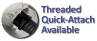 Threaded Quick-Attach Available